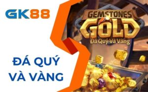 Đá quý và vàng tại nổ hũ GK88